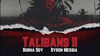 Byron Messia Ft Burna Boy - Talibans II (speed up)