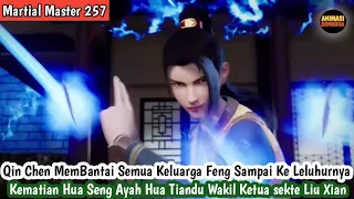 Martial master 257 ‼️ Qin Chen Membantai Semua Keluarga Feng Sampai Ke Leluhurnya