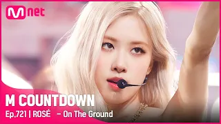 [ROSÉ - On The Ground] The First Half, No.1 Special | #엠카운트다운 EP.721 | Mnet 210819 방송