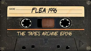 #46 Flea (Red Hot Chili Peppers) 1996 Interview | The Tapes Archive podcast