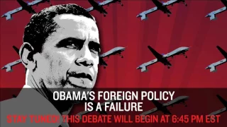 LIVE Debate: Obama's Foreign Policy Is A Failure