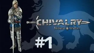 Chivalry Medieval Warfare W/Tommy and Ted pt 1 - Stabbity Stab Stab!