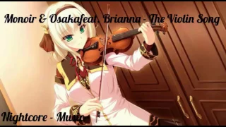 Monoir & Osaka feat. Brianna - The Violin Song Nightcore