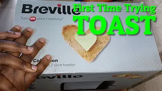 Unboxing a Toaster and Making Toast for the First Time in My Life