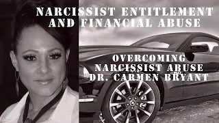 Narcissist entitlement and financial abuse