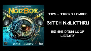 This is NoizBox! Drum Loop Insanity for Unify!