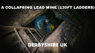 A COLLAPSING LEAD MINE DERBYSHIRE UK (130FT LADDERS)
