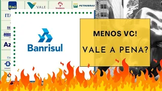 BANRISUL (BRSR6) | VALE A PENA? | COMPREI OU VENDI?