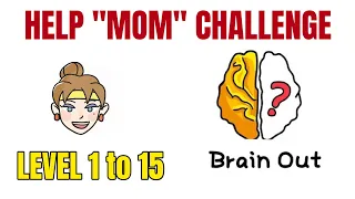 Help Mom Brain Out Challenge Level 1 to 15