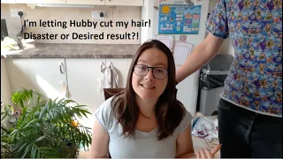 I'M LETTING MY HUSBAND CUT MY HAIR! - Disaster? Desired Result? - Adventure All The Way