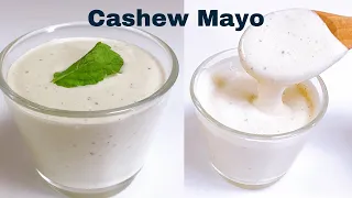 Cashew nut mayonnaise | Healthy Mayonnaise | Eggless mayo |