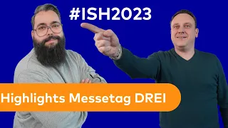 ISH Frankfurt 2023 Highlights Messetag DREI