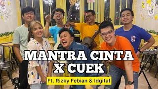 Cuek X Mantra Cinta (KERONCONG) - Rizky Febian & Idgitaf ft. Fivein #LetsJamWithJames