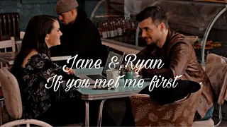 Jane & Ryan (Pinstripe Guy) - If you met me first