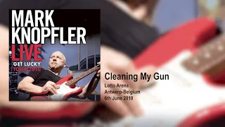 Mark Knopfler - Cleaning My Gun (Live, Get Lucky Tour 2010)