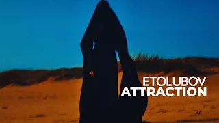 ETOLUBOV - Attraction (Pritiazhenie)