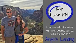 Angel's Landing Hike in Zion National Park: I'm scared of heights! "PLEASE Don't Leave ME!"