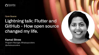 GitHub Satellite India 2021 - Lightning talk: Flutter and GitHub - How open source changed my life