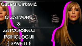 OLIVERA CIRKOVIC o zatvoru i zatvorskoj psihologiji - SAVETI