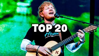 Top 20 Songs by Ed Sheeran