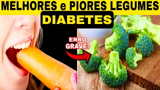 7 Melhores LEGUMES para DIABETES (e os 5 PIORES VEGETAIS para DIABÉTICOS)