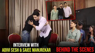 Behind the Scene of Upcoming Interview with 'Major' Adivi Sesh & Saiee Manjrekar | Mahesh Babu