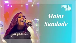 Priscila Senna - A maior saudade (Ao vivo ) Repertório atualizado