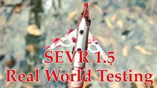 SEVR 1.5 Real World Tests