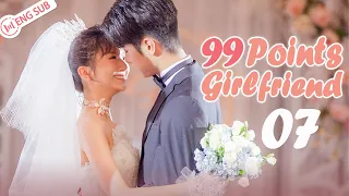 99 Points Girlfriend 07 💟The CEO has one girlfriend but 99 love styles! | ENG SUB