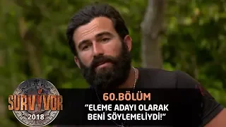 Turabi: "Mustafa Kemal beni eleme adayı olarak söylemeliydi" | 60. Bölüm | Survivor 2018