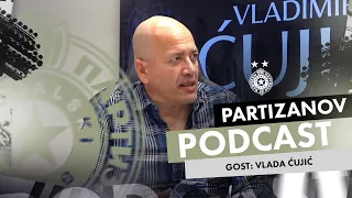 PARTIZANOV PODCAST: Vlada Ćujić - Partizan ima čak tri meč lopte za evropsku jesen!
