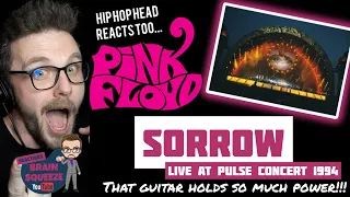 PINK FLOYD - Sorrow (LIVE AT PULSE 1994) *UK Reaction* | THAT GUITAR HAS SUCH POWER OVER THE CROWD!