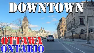 Ottawa - Ontario - CAPITAL of Canada - 4K Downtown Drive