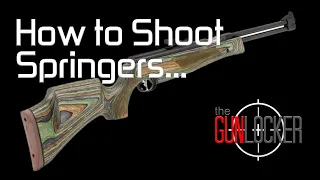 How to Shoot a Spring Piston (Springer) Air Rifle - theGunLocker