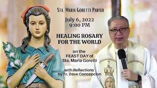 HEALING ROSARY FOR THE WORLD WITH REFLECTIONS BY FR DAVE CONCEPCION