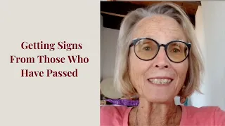 Getting Signs From Those Who Have Passed