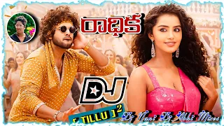 Radhika Dj Song tillu square movie💫Dj song 🔥dj nani✨and dj Abhi Mixes plz🎧use headphones💫