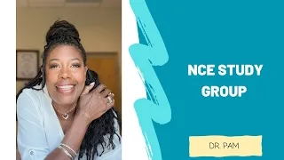 NCE Study Group with Dr. Pam (NEWLY RELEASED!)