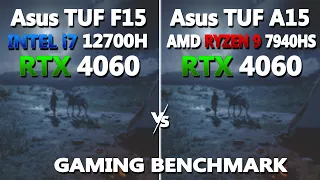 2023 Asus TUF F15 vs Asus TUF A15 Gaming Benchmark | Ryzen 9 7940HS vs Intel i7 12700H | #rtx4060