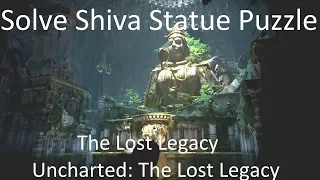 Solve Giant Shiva Statue Puzzle The lost Legacy Uncharted: The Lost Legacy Guide