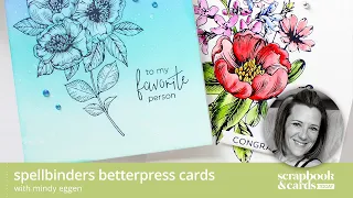 Spellbinders BetterPress Cards with Mindy Eggen