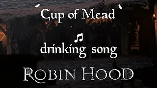 Cup of Mead - Robin Hood drinking song (Official) - [Medieval/Irish/Scottish]