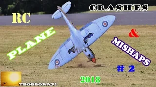 RC PLANE CRASHES & MISHAPS COMPILATION # 2 - TBOBBORAP1 - 2018