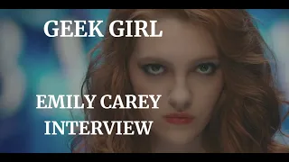 GEEK GIRL - EMILY CAREY INTERVIEW (2024)