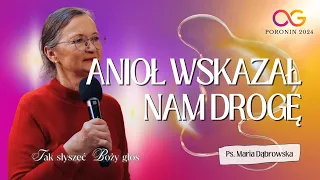 Anioł wskazał nam drogę | PS Maria Dąbrowska - Poronin 2024