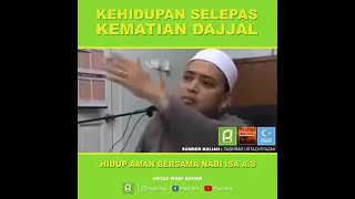 KEHIDUPAN SELEPAS KEMATIAN DAJJAL   USTAZ WADI ANUAR