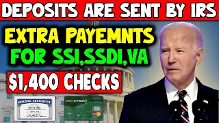 Deposits Are Sent By IRS! Extra Payments of $1400 Checks For Seniors on Social Security SSI SSDI VA