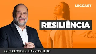 Resiliência com Clóvis de Barros Filho