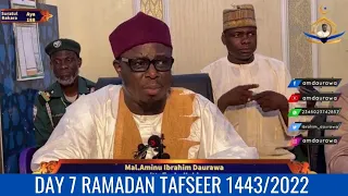 Day 7 Ramadan Tafseer 1443/2022 by Sheik Aminu Ibrahim Daurawa