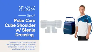 How To Apply The Breg Polar Care Cube Shoulder Pad w/ Sterile Dressing